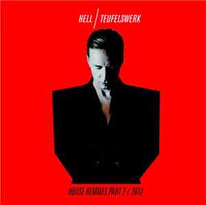 Hell - Teufelswerk (House Remixes Part 2 / 2012)