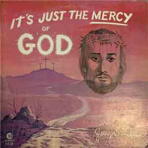 Jerry Sinclair - It's Just The Mercy Of God