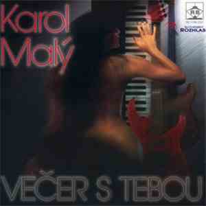 Karol Malý - Večer S Tebou