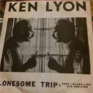 Ken Lyon - Lonesome Trip / Rock Island Line