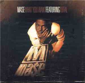 Mase Featuring Total - What You Want
