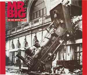 Mr. Big - To Be With You