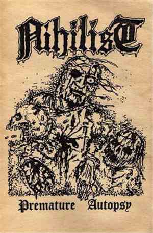 Nihilist  - Premature Autopsy
