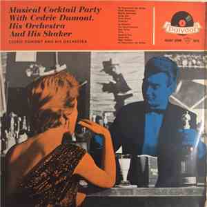 Orchestra Cedric Dumont - Musical Cocktail Party With Cedric Dumont, His Orchestra And His Shaker