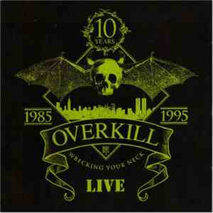 Overkill - Wrecking Your Neck (Live)