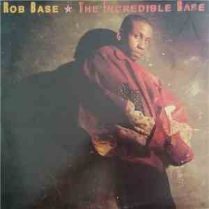 Rob Base - The Incredible Base