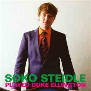 Soko Steidle - Played Ellington