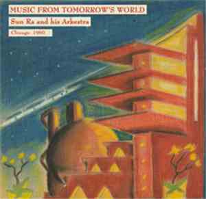 Sun Ra And His Arkestra - Music From Tomorrow's World