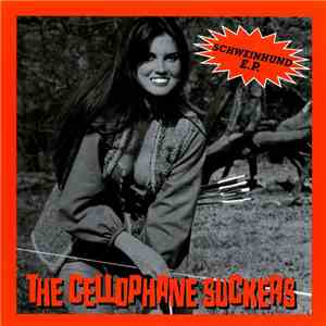 The Cellophane Suckers - Schweinhund E.P.