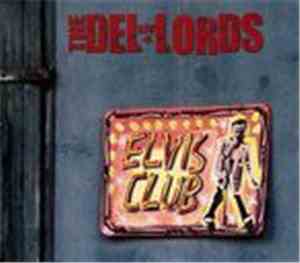The Del-Lords - Elvis Club
