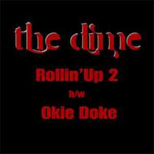The Dime - Rollin' Up 2 B/W Okie Doke