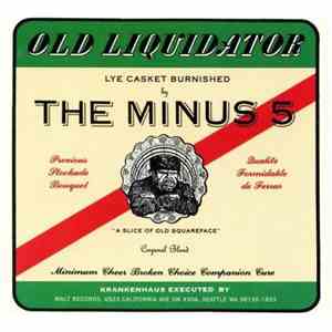 The Minus 5 - Old Liquidator