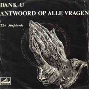 The Shepherds - Dank U / Antwoord Op Alle Vragen