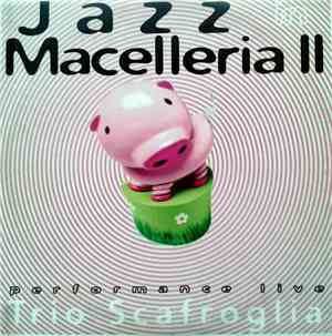 Trio Scafroglia - Jazz In Macelleria II