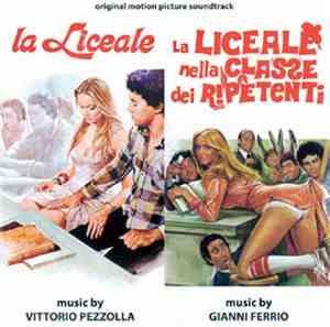 Vittorio Pezzolla / Gianni Ferrio - La Liceale / La Liceale Nella Classe Dei Ripetenti (Original Soundtracks)