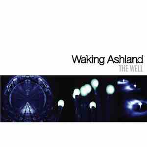 Waking Ashland - The Well