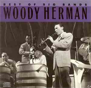 Woody Herman - Best Of The Big Bands