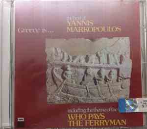 Yannis Markopoulos - Greece Is ... The Best Of Yannis Markopoulos