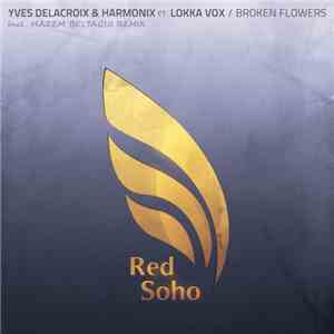 Yves De Lacroix & Harmonix Ft. Lokka Vox - Broken Flowers