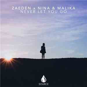 Zaeden x Nina & Malika - Never Let You Go