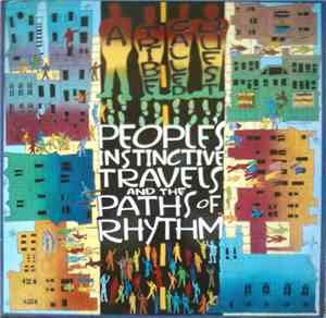 A Tribe Called Quest - People's Instinctive Travels And The Paths Of Rhythm