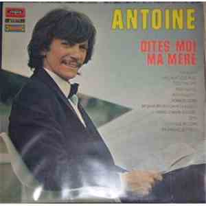 Antoine  - Dites-Moi Ma Mère