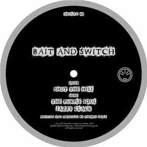Bait And Switch - Shut The Hell