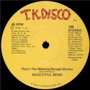 Beautiful Bend - That's The Meaning/Boogie Motion / Make That Feeling Come Again!/Ah--Do It