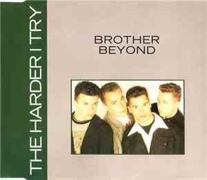 Brother Beyond - The Harder I Try