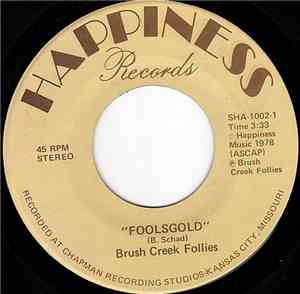 Brush Creek Follies - Foolsgold / Pleasure To Love