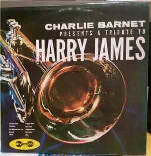 Charlie Barnet - A Tribute To Harry James