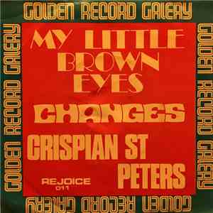 Crispian St. Peters - My Little Brown Eyes / Changes