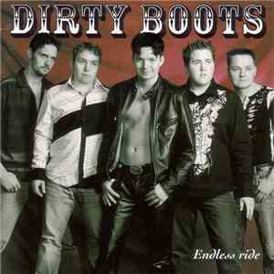 Dirty Boots  - Endless Ride
