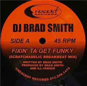 DJ Brad Smith & Ill Versed - Fixin' Ta Get Funky / Morrocan Blonde