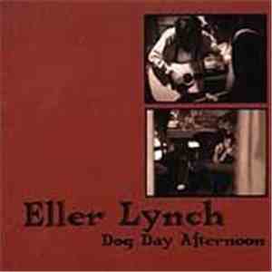 Eller, Lynch - Dog Day Afternoon