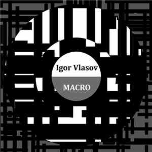 Igor Vlasov - Macro