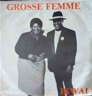 Ikwai - Grosse Femme
