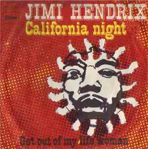 Jimi Hendrix - California Night / Get Out Of My Life Woman