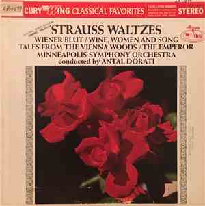 Johann Strauss Jr., Minneapolis Symphony Orchestra, Antal Dorati - Strauss Waltzes Wiener Blut, Wine, Women And Song, Tales From The Vienna Woods, The Emperor
