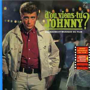 Johnny Hallyday - D'où Viens-tu Johnny?