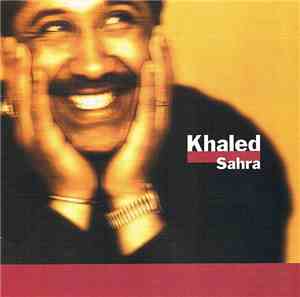 Khaled - Sahra