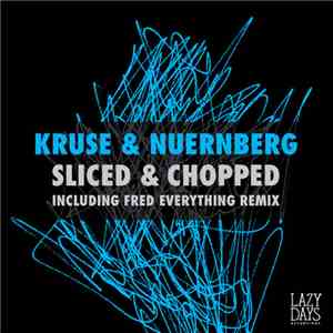 Kruse & Nuernberg - Sliced & Chopped