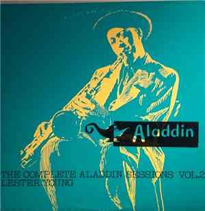 Lester Young - The Complete Aladdin Sessions Vol. 2