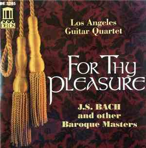 Los Angeles Guitar Quartet - For Thy Pleasure