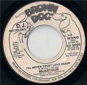 McArthur  - I'll Never Trust Love Again