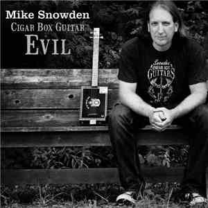 Mike Snowden - Cigar Box Guitar Evil