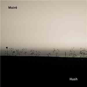 Moiré  - Hush