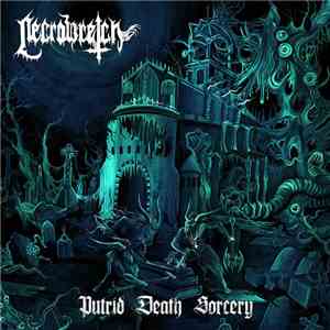 Necrowretch - Putrid Death Sorcery