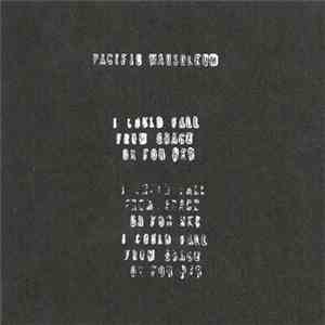 Pacific Mausoleum - I Could Fall From Grace Or For Her