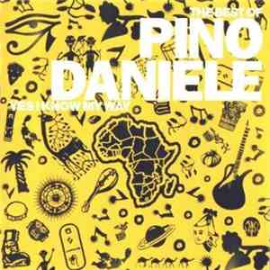 Pino Daniele - The Best Of Pino Daniele Yes I Know My Way
